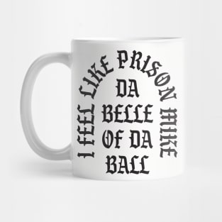 Da Belle of Da Ball Mug